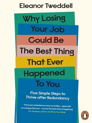 cover image of Why Losing Your Job Could be the Best Thing That Ever Happened to You